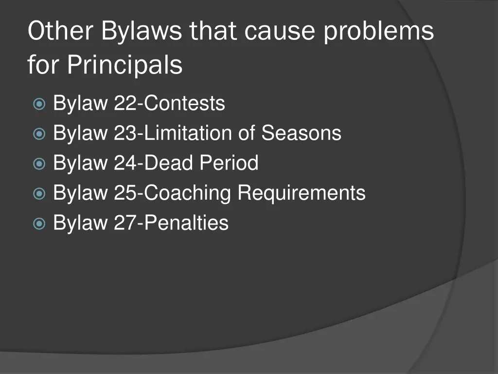 other bylaws that cause problems for principals