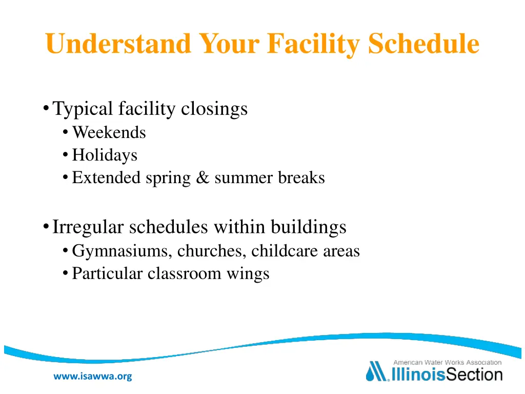 understand your facility schedule