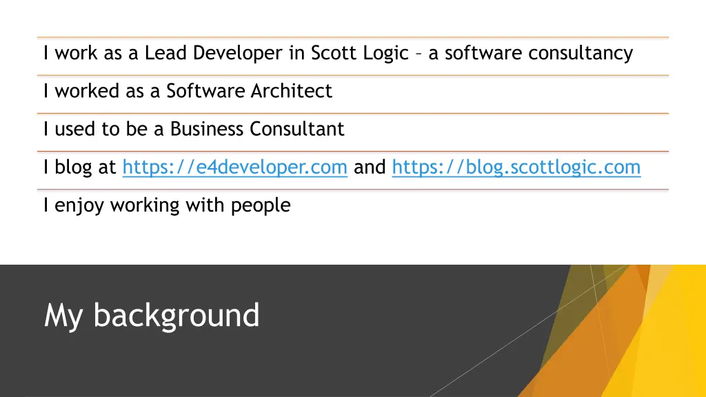 i work as a lead developer in scott logic