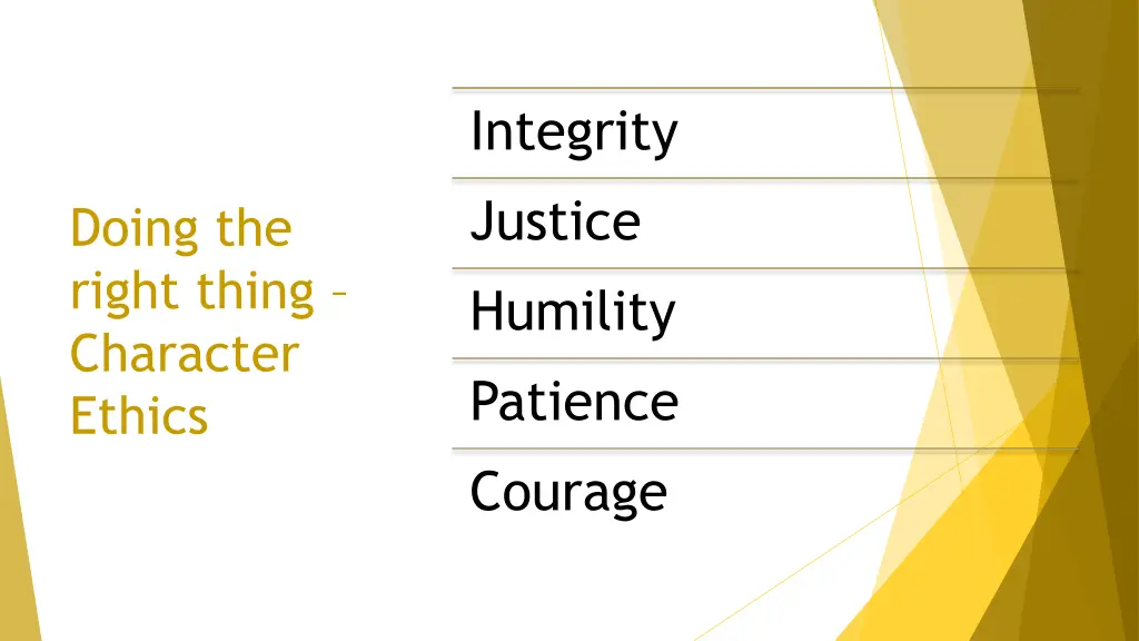 integrity justice humility patience courage