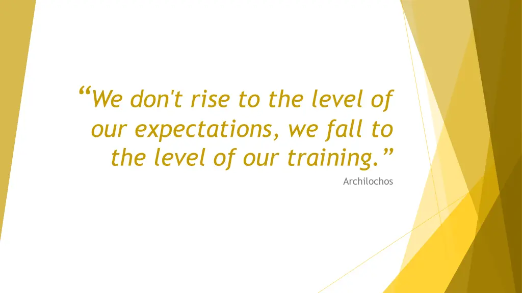 we don t rise to the level of our expectations