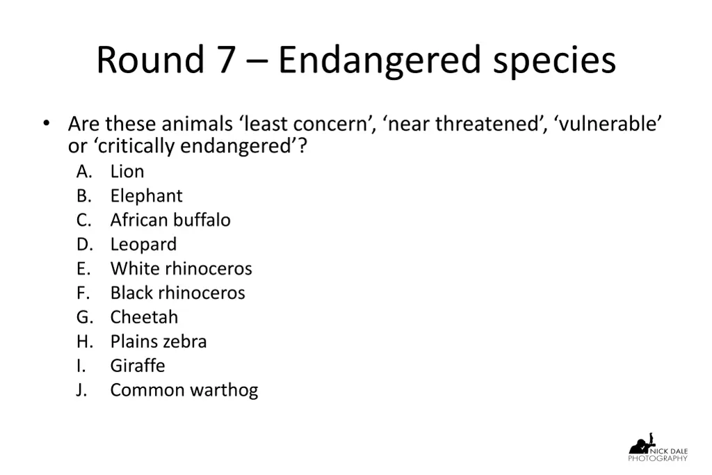 round 7 endangered species