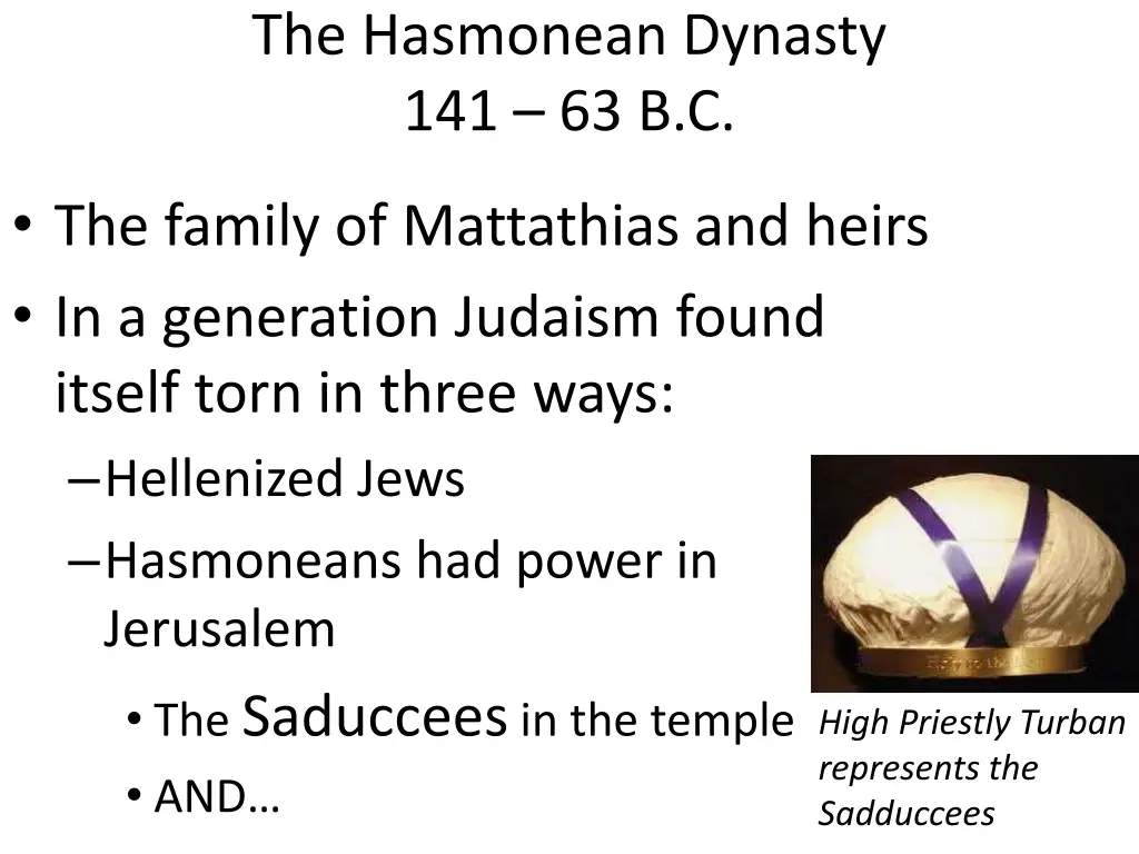 the hasmonean dynasty 141 63 b c