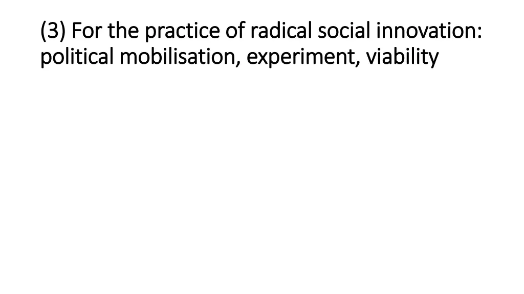 3 for the practice of radical social innovation