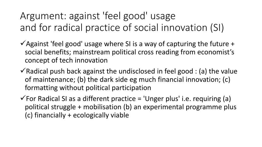 argument against feel good usage and for radical