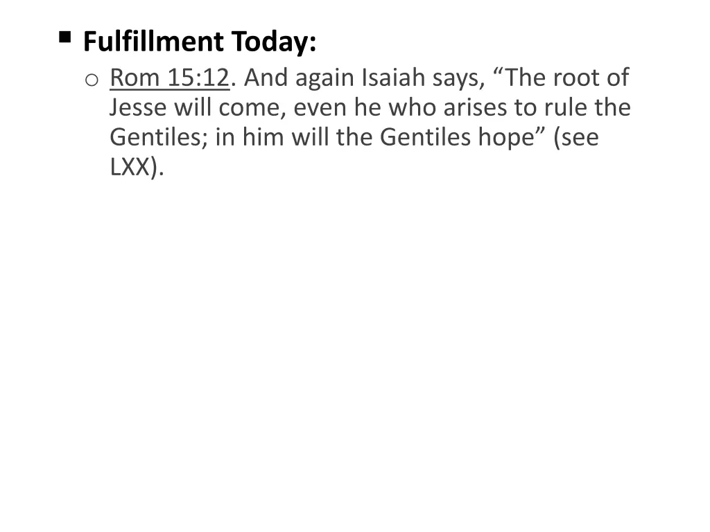 fulfillment today o rom 15 12 and again isaiah