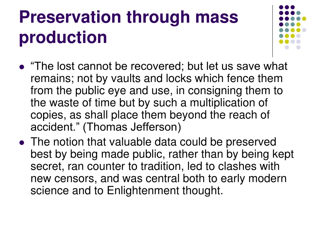 preservation through mass production