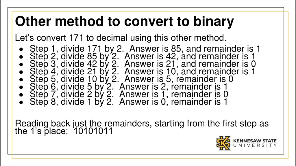 other method to convert to binary let s convert