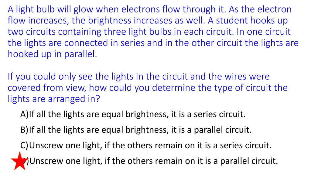 a light bulb will glow when electrons flow