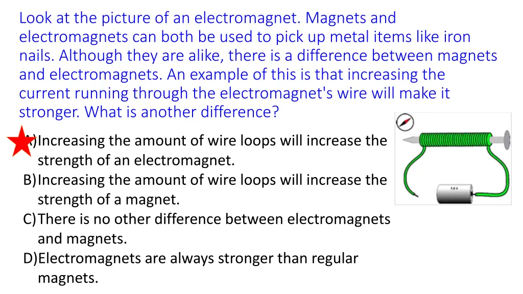 look at the picture of an electromagnet magnets