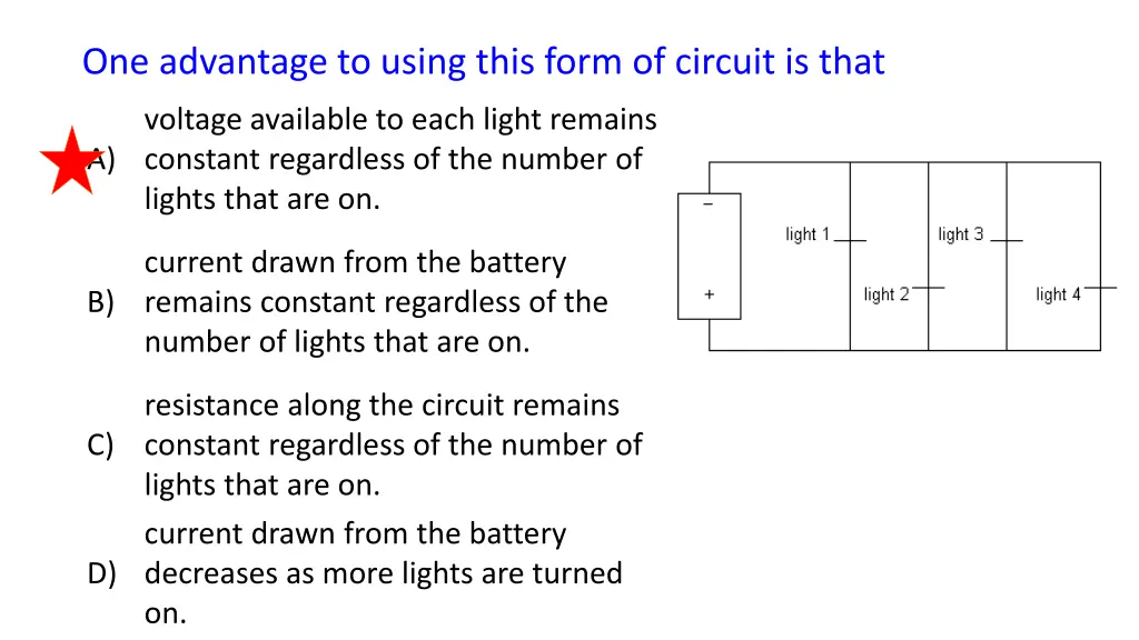 one advantage to using this form of circuit