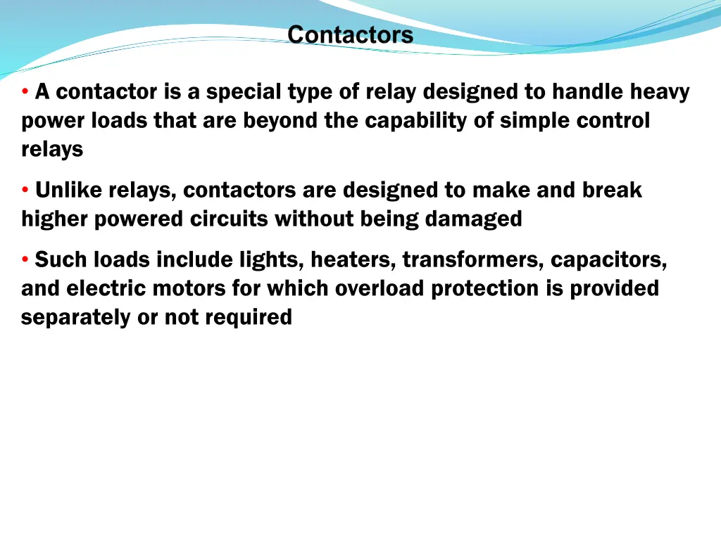 a contactor is a special type of relay designed