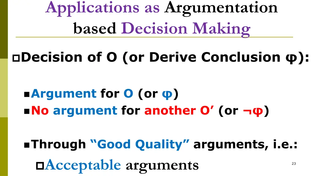 applications as argumentation based decision