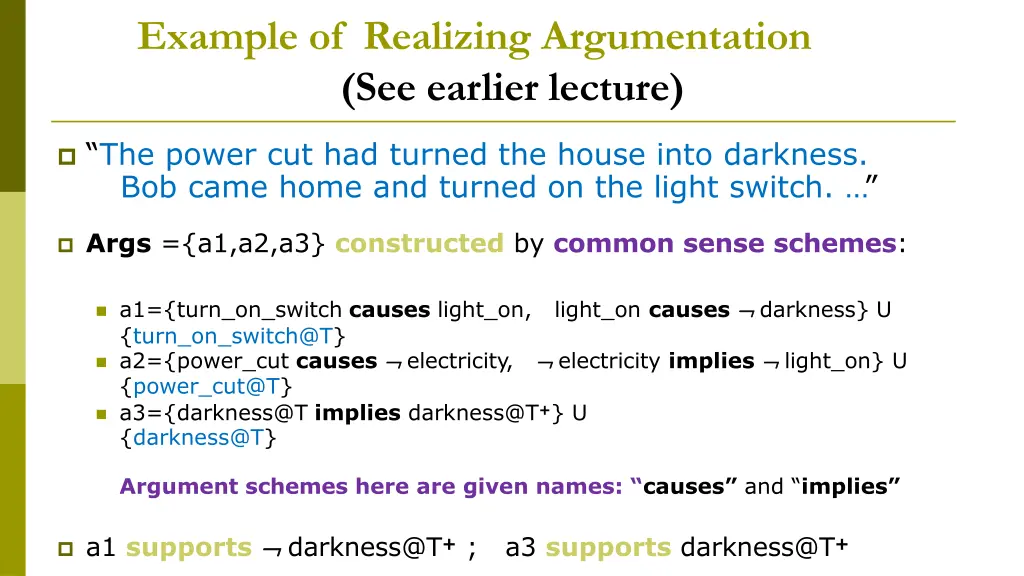 example of realizing argumentation see earlier