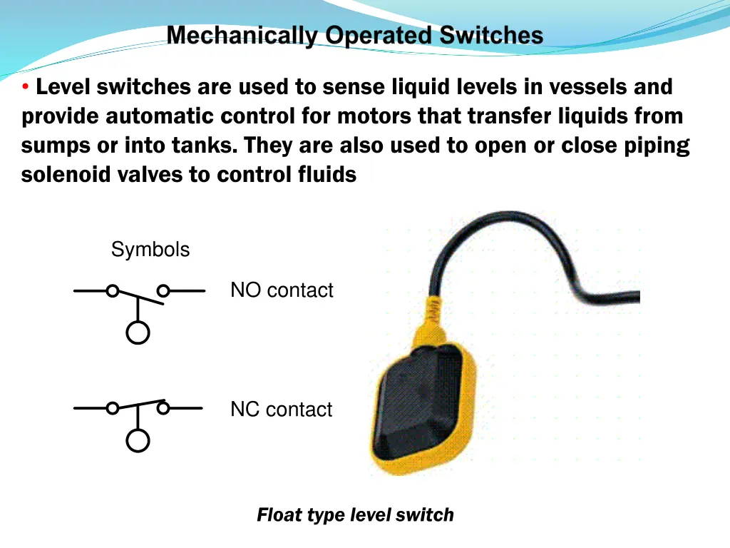 level switches are used to sense liquid levels