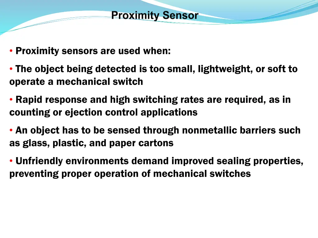 proximity sensors are used when