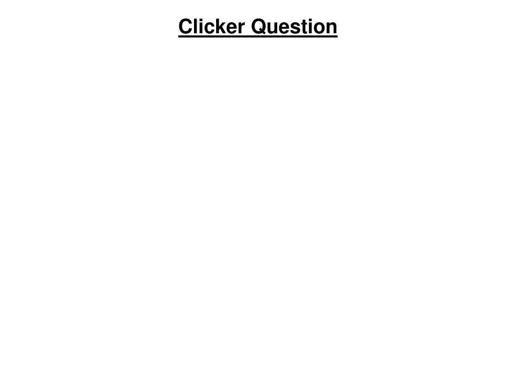 clicker question 2