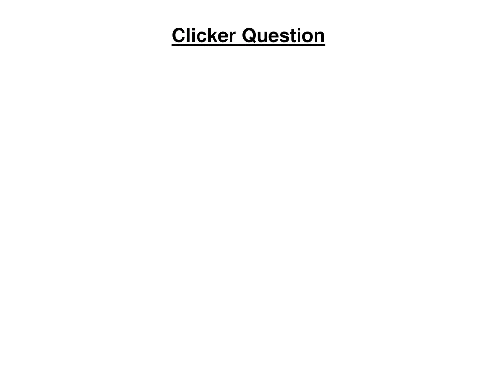 clicker question