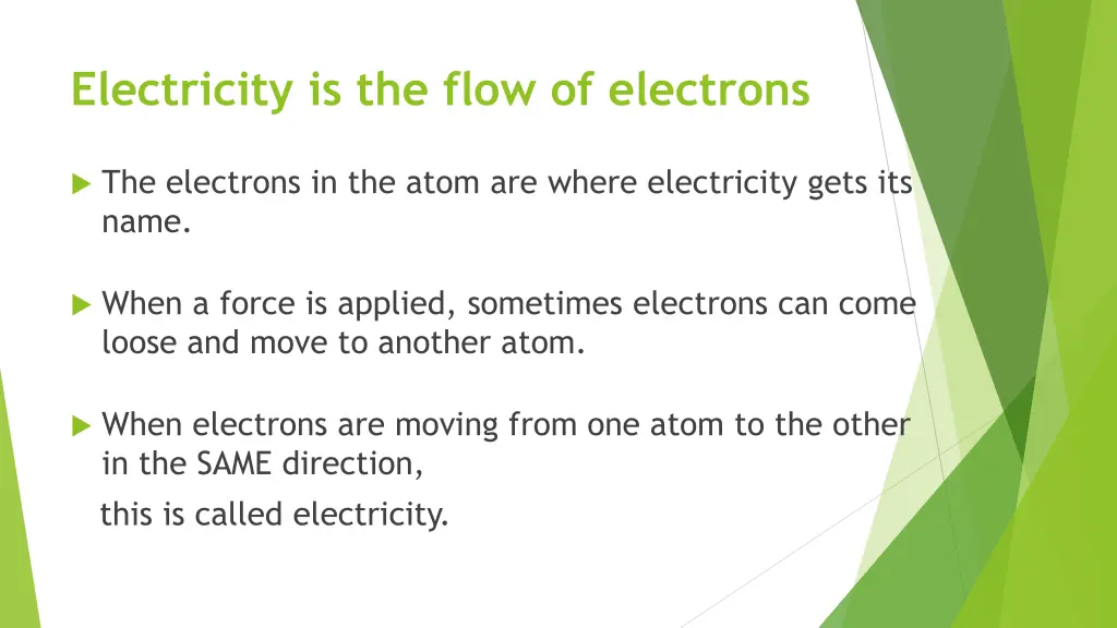 electricity is the flow of electrons