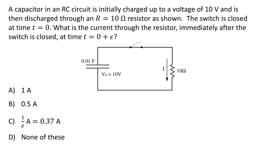 a capacitor in an rc circuit is initially charged