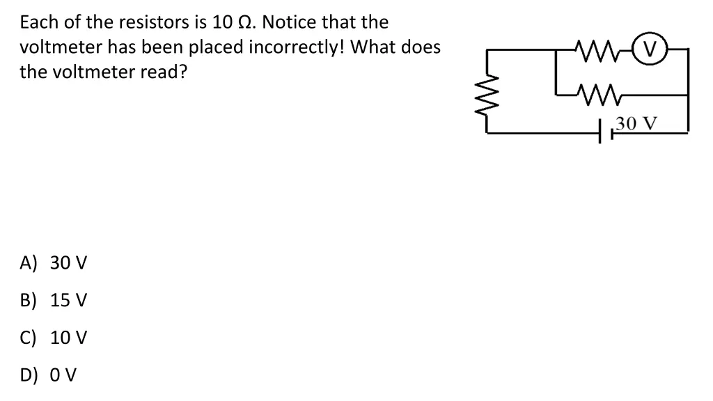 each of the resistors is 10 notice that