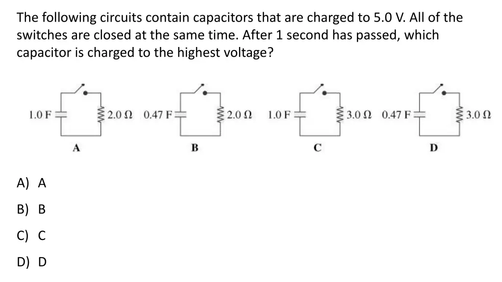 the following circuits contain capacitors that