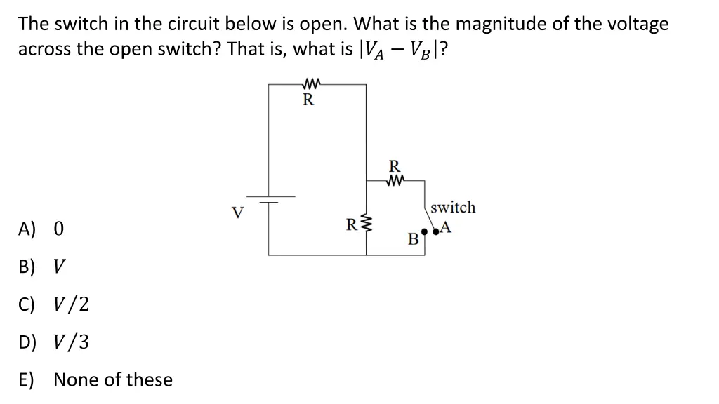 the switch in the circuit below is open what