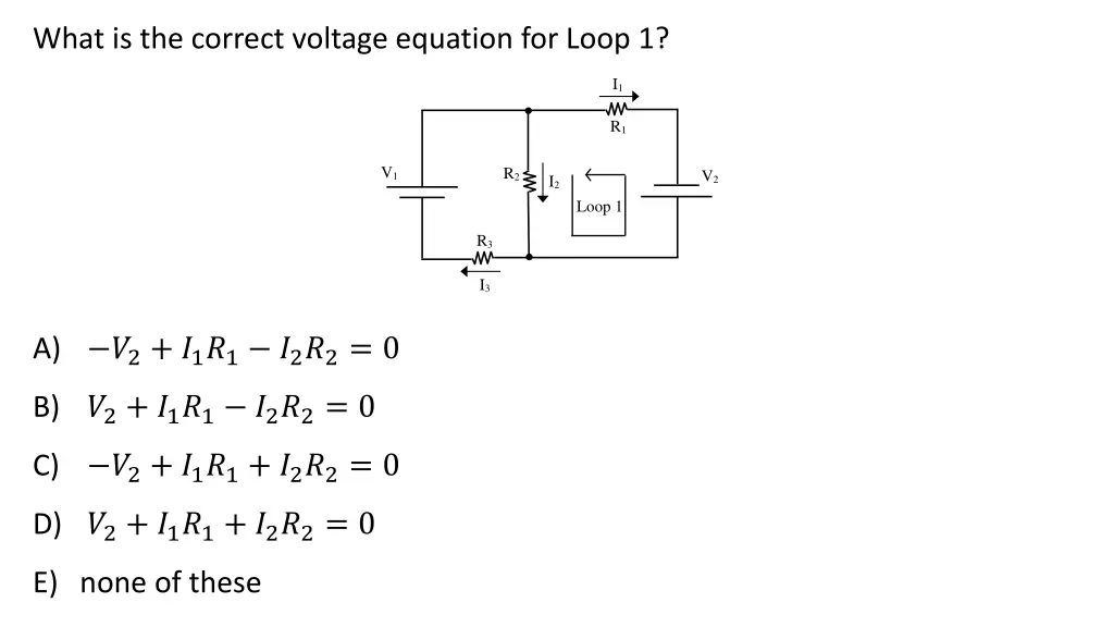 what is the correct voltage equation for loop 1