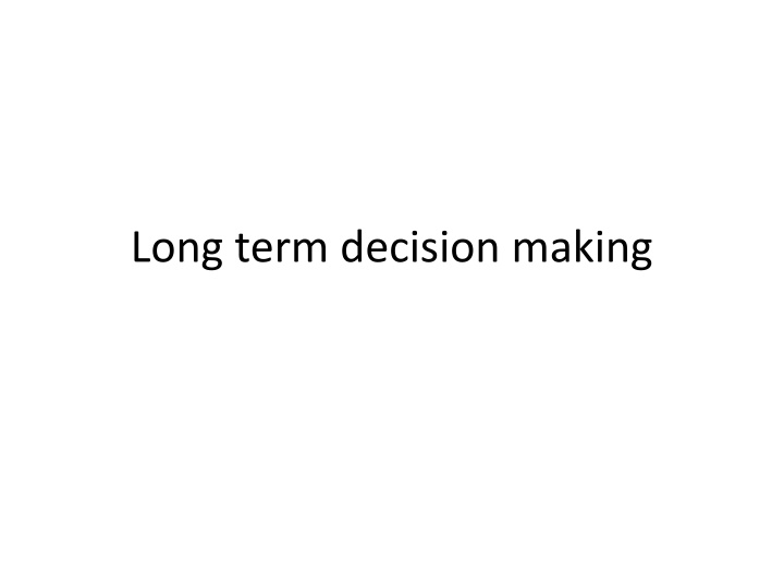 long term decision making