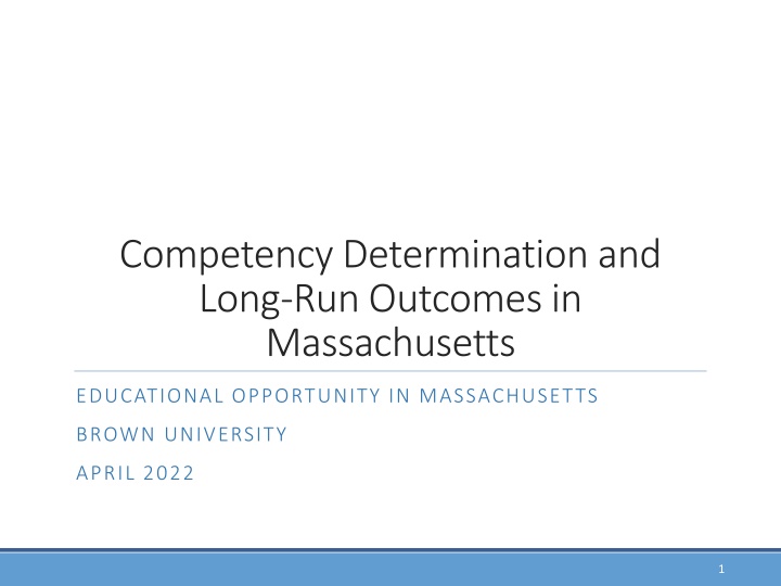 competency determination and long run outcomes