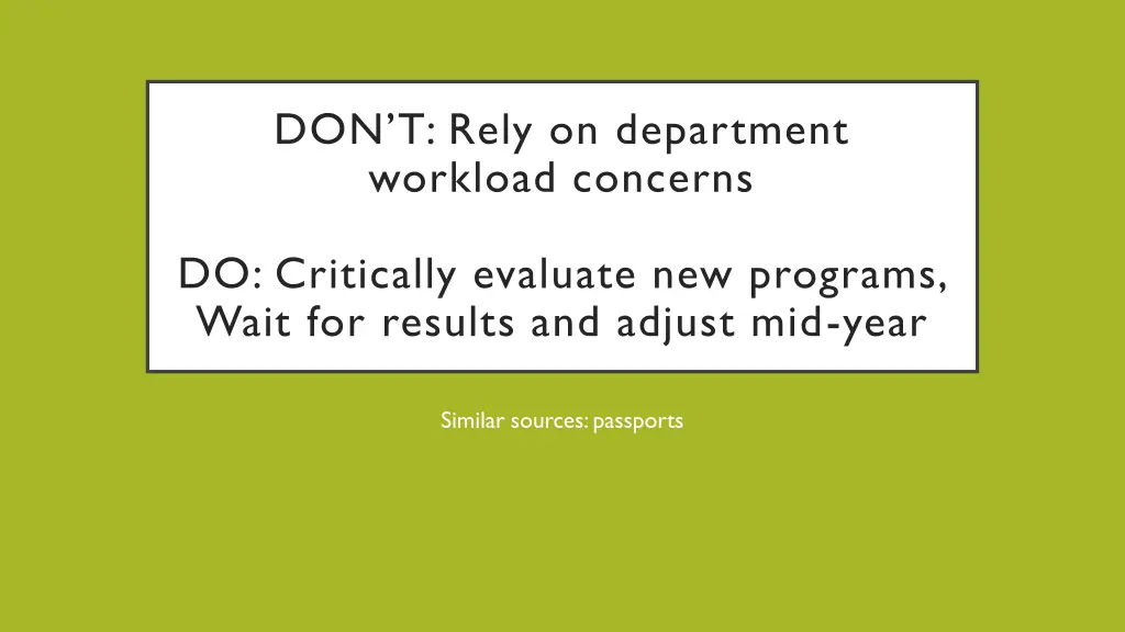 don t rely on department workload concerns