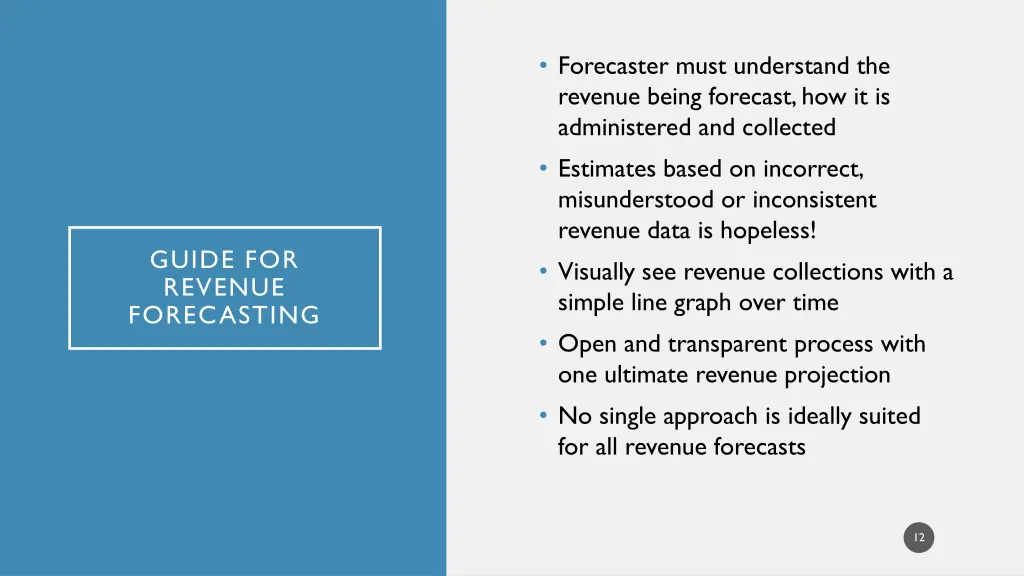 forecaster must understand the revenue being