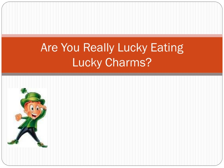 are you really lucky eating lucky charms