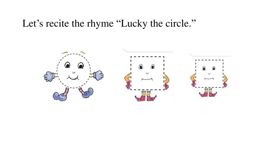 let s recite the rhyme lucky the circle