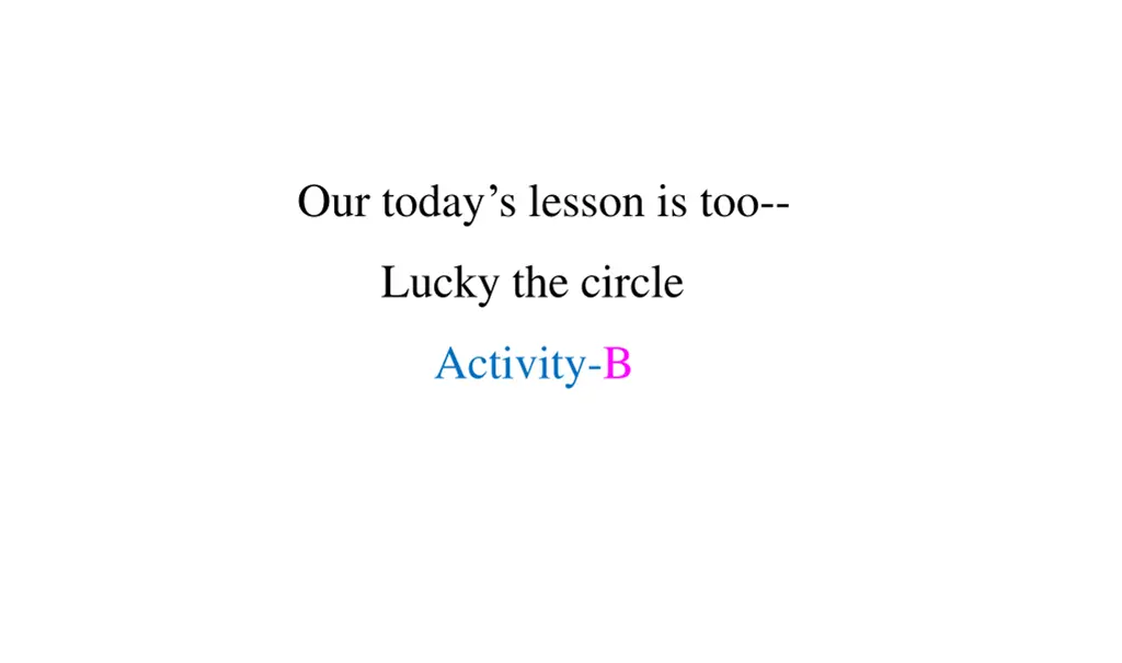 our today s lesson is too