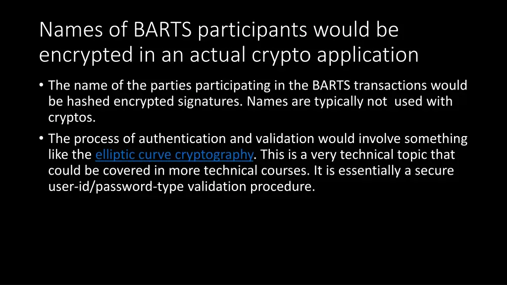 names of barts participants would be encrypted