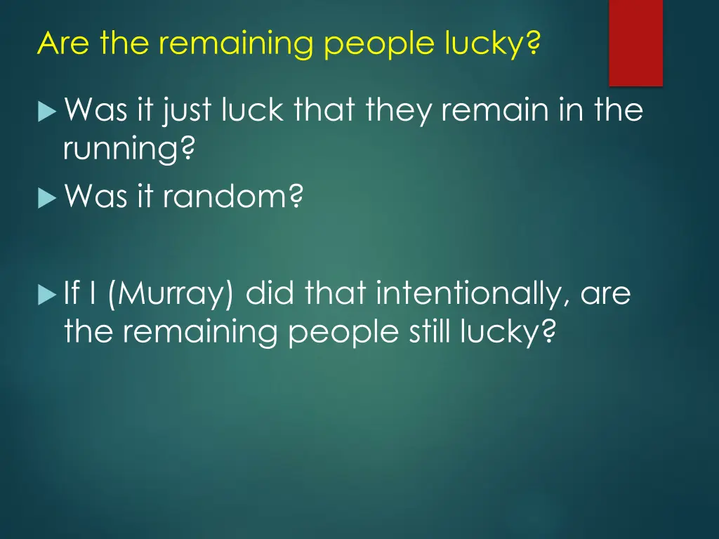 are the remaining people lucky