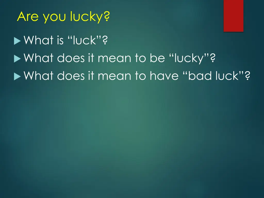 are you lucky