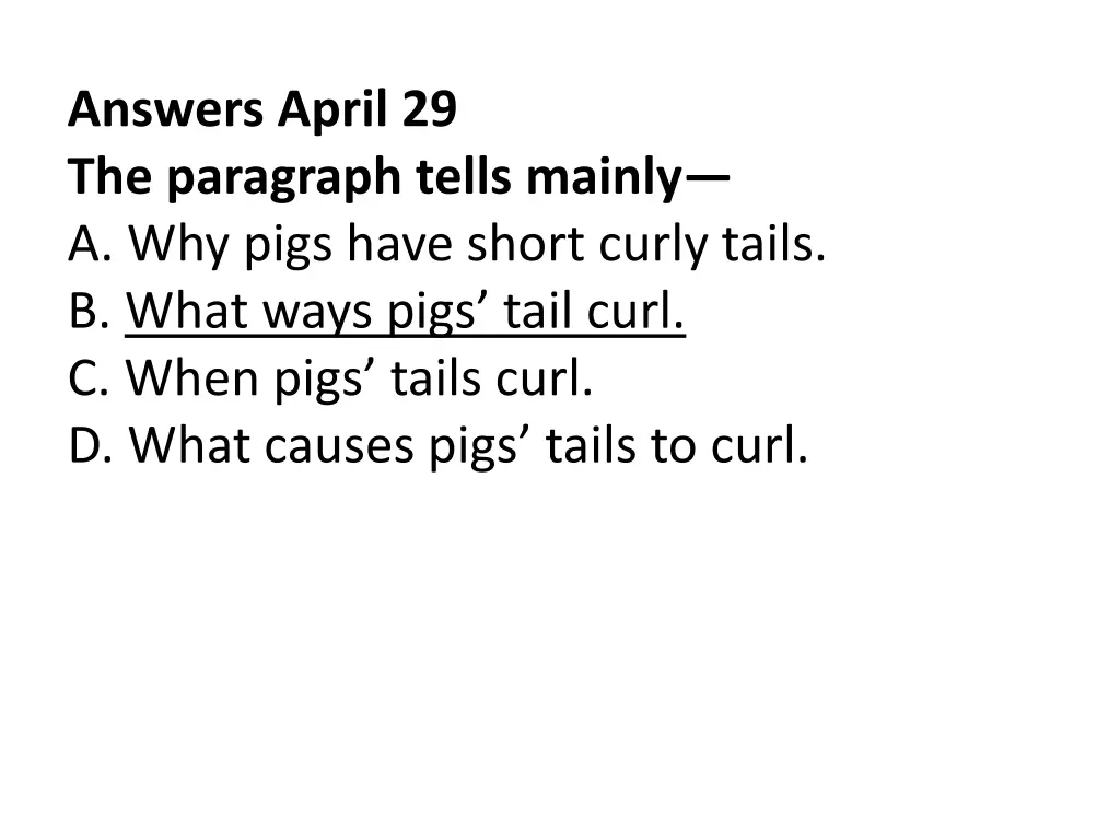 answers april 29 the paragraph tells mainly