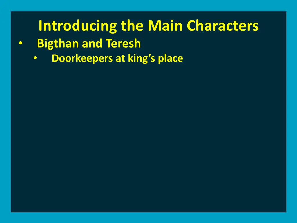 introducing the main characters bigthan