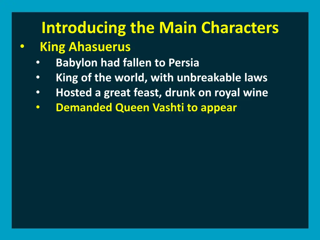 introducing the main characters king ahasuerus 4