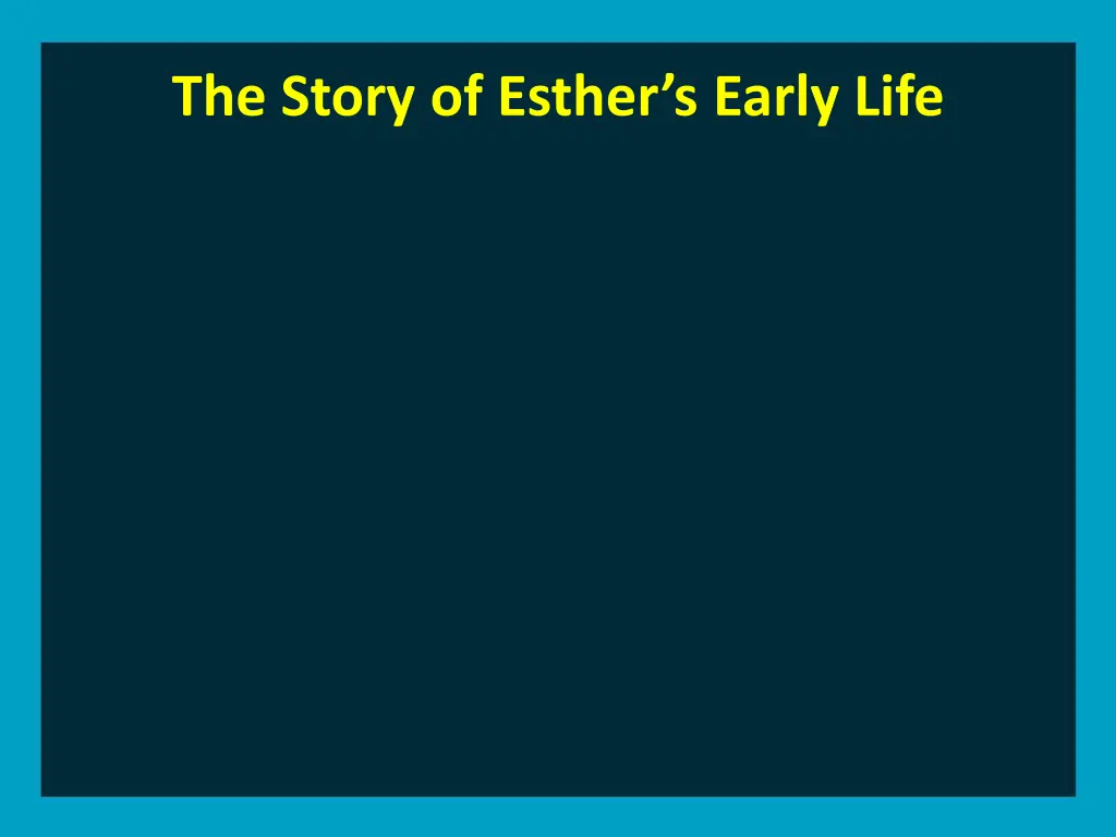 the story of esther s early life