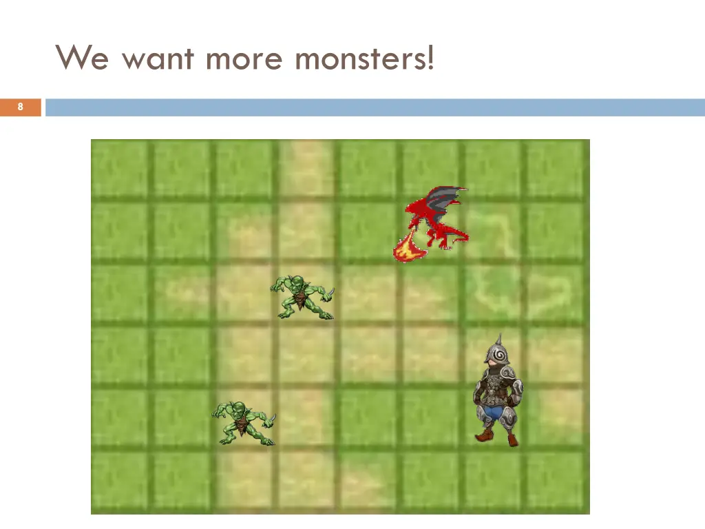 we want more monsters