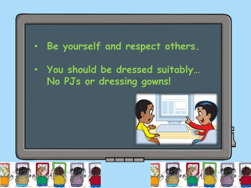 be yourself and respect others