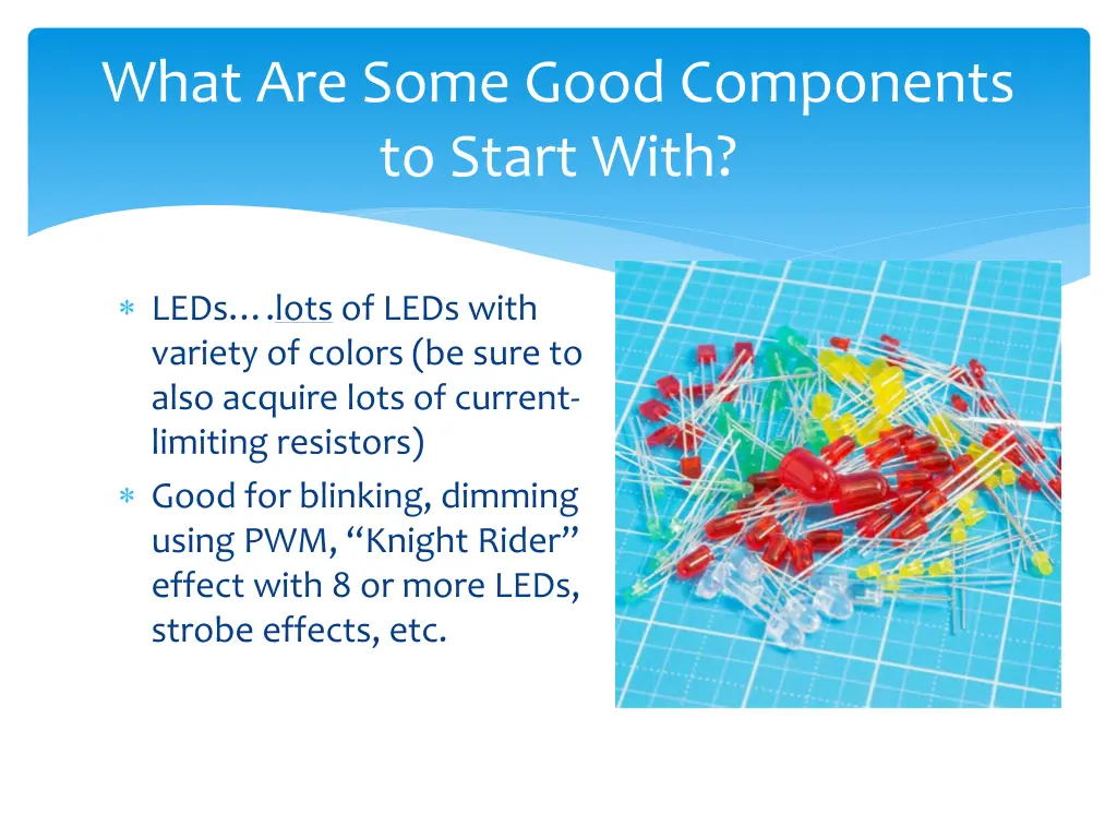 what are some good components to start with