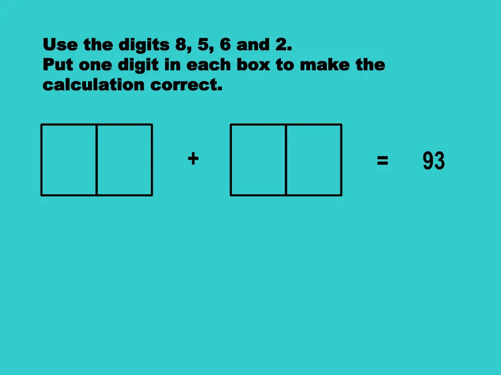 use the digits 8 5 6 and 2 use the digits