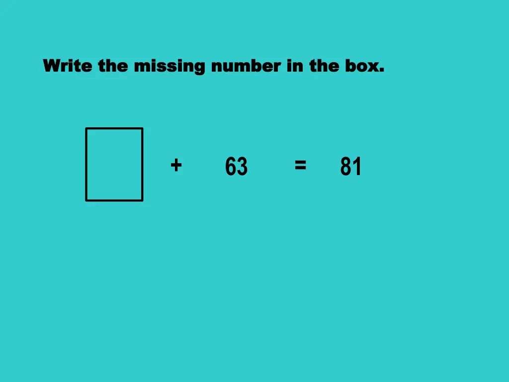 write the missing number in the box write