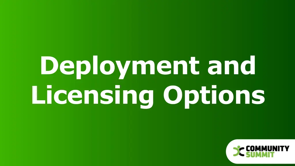 deployment and licensing options