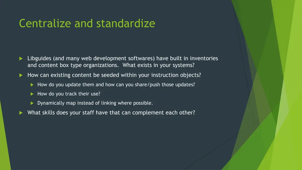 centralize and standardize