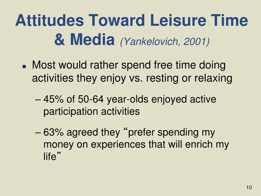 attitudes toward leisure time media yankelovich